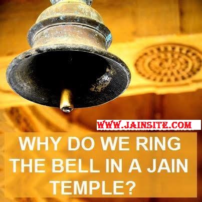 WHY DO WE RING THE BELL IN A JAIN TEMPLE?