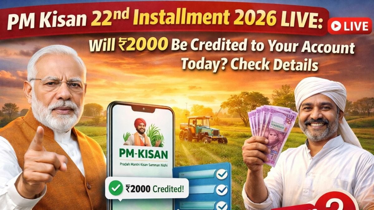 PM Kisan 22nd Installment 2026 LIVE: Will ₹2000 Be Credited to Your Account Today? Check Details